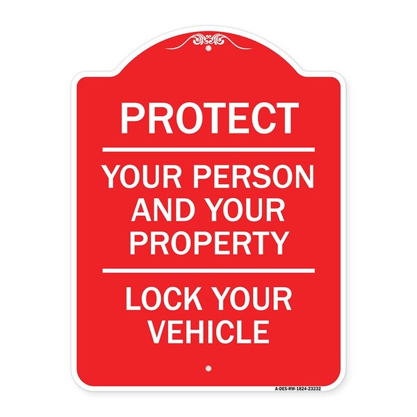Signmission Protect Your Person & Your Property Lock Your Vehicle, Red & White Alum Sign, 18" H, RW-1824-23232 A-DES-RW-1824-23232 - main
